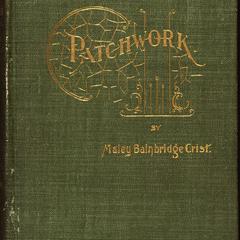 Patchwork : the poems and prose sketches of Maley Bainbridge Crist