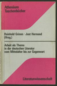 Arbeit als Thema in der deutschen Literatur vom Mittelalter bis zur Gegenwart