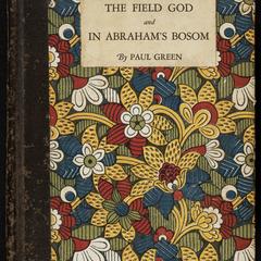 The field god ; and, In Abraham's bosom