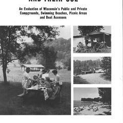 Recreation areas and their use : an evaluation of Wisconsin's public and private campgrounds, swimming beaches, picnic areas and boat accesses