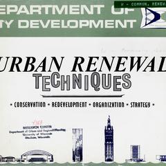 Milwaukee's community renewal program : urban renewal techniques