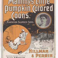 Mammy's little pumpkin colored coons : plantation slumber song