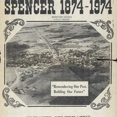 Spencer, 1874-1974  : Spencer celebrates 100 years of progress, June 28-29-30