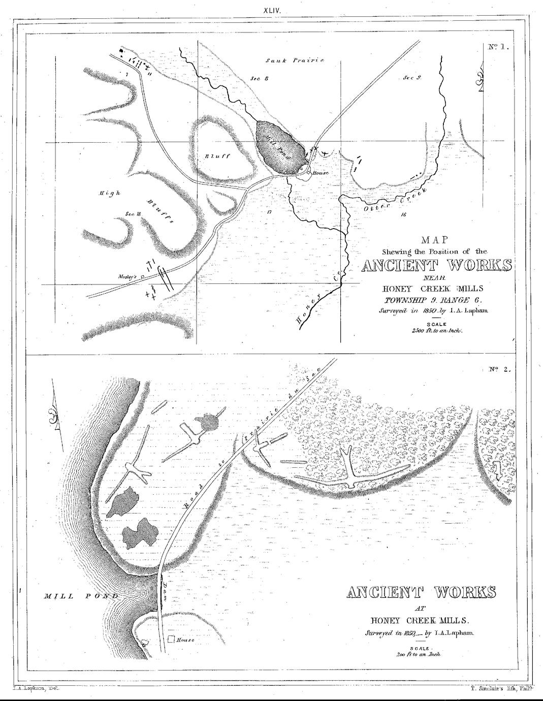XLIV. No. 1. Map Shewing the Position of the Ancient Works near Honey Creek Mills Township 9. Range 6. Surveyed in 1850&mdash;by I. A. Lapham. Scale 2500 ft. to an Inch. / No. 2. Ancient Works at Honey Creek Mills. Surveyed in 1850,&mdash;by I. A. Lapham. Scale 200 ft to an Inch.