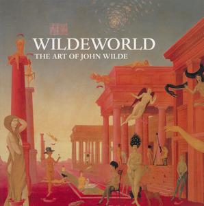 Wildeworld  : the art of John Wilde