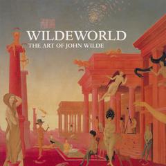 Wildeworld  : the art of John Wilde