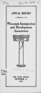Annual report to members of the Wisconsin Immigration and Development Association for year ending September 11, 1907