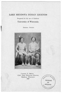 Lake Mendota Indian legends : prepared for the use of students, University of Wisconsin summer session