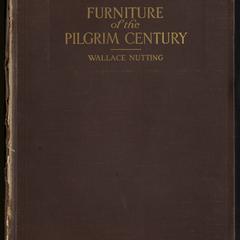 Furniture of the Pilgrim century, 1620-1720 : including colonial utensils and hardware