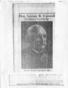 Hon. Lucien B. Caswell : Fort Atkinson's "grand old man", born Nov. 27, 1827, died April 26, 1919