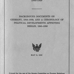 Documents on Germany, 1944-1959: background documents on Germany, 1944-1959, and a chronology of political developments affecting Berlin, 1945-1956