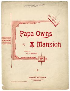 Papa owns a mansion