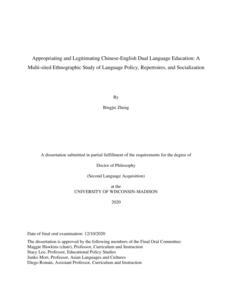 Appropriating and Legitimating Chinese-English Dual Language Education: A Multi-sited Ethnographic Study of Language Policy, Repertoires, and Socialization 