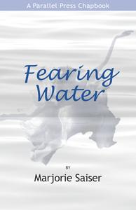 Fearing water : poetry