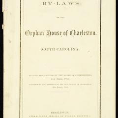 By-laws of the Orphan House of Charleston, South Carolina : revised and adopted by the Board of Commissioners, 4th April, 1861