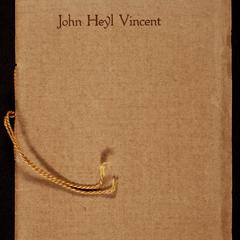 John Heyl Vincent, February 23, 1832 - May 9, 1920 : commemorative exercises, August 1, 1920