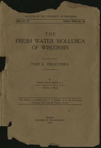 The fresh water mollusca of Wisconsin : part II : pelecypoda