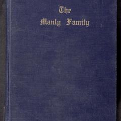The Manly family : an account of the descendants of Captain Basil Manly of the revolution, and related families