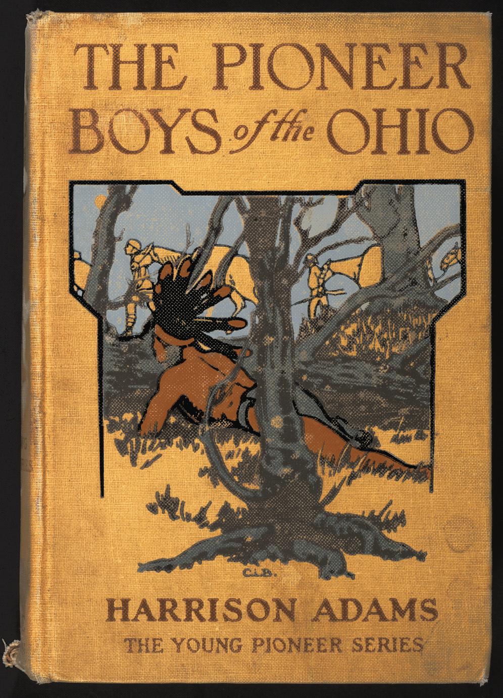 The pioneer boys of the Ohio ; or, Clearing the wilderness (1 of 5)