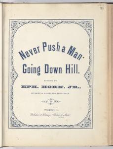 Never push a man going down hill