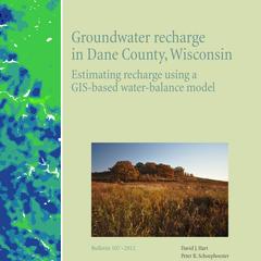 Groundwater recharge in Dane County, Wisconsin : estimating recharge using a GIS-based water-balance model