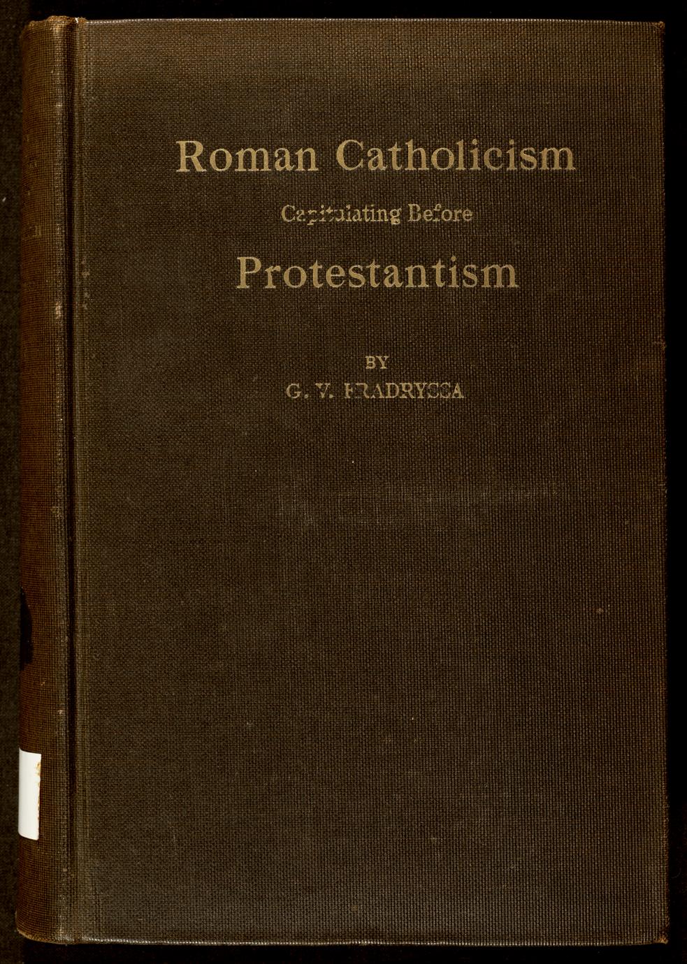 Roman Catholicism capitulating before Protestantism (1 of 2)