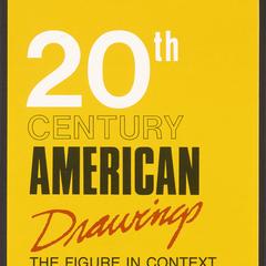 Twentieth-Century American Drawings : The Figure in Context