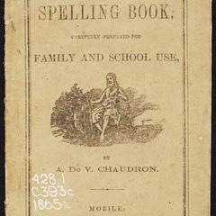Chaudron's spelling book : carefully prepared for family and school use