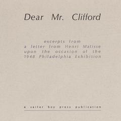 Dear Mr. Clifford : excerpts from a letter from Henri Matisse upon the occasion of the 1948 Philadelphia Exhibition