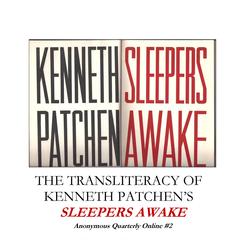 Kenneth Patchen, Sleepers awake # 2 September 2011
