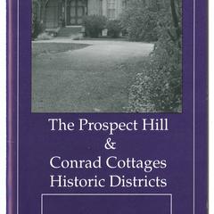 The Prospect Hill and Conrad Cottages historic districts : a guide