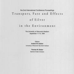 Transport, fate and effects of silver in the environment : the 2nd international conference proceedings, the University of Wisconsin-Madison, September 11-14, 1994