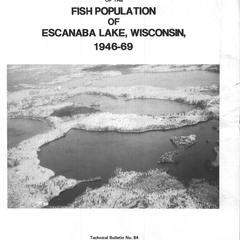 Estimate of abundance, harvest, and exploitation of the fish population of Escanaba Lake, Wisconsin, 1946-69