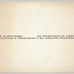 The platforms : 22 drawings of America selecting a president