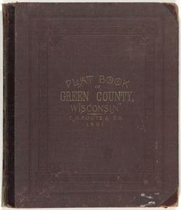 Plat book of Green County, Wisconsin : drawn from actual surveys and the county records