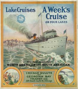 Lake cruises, a week's cruise on four lakes, new steel steamships, North American and South American, season 1919