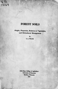 Forest soils : origin, properties, relation to vegetation, and silvicultural management