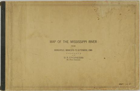 Map of the Mississippi River from the Falls of Saint Anthony at Minneapolis, Minn. Lock & Dam no. 10 at Guttenberg, Iowa in forty four sheets