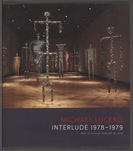 Michael Lucero  : Interlude, 1978-1979 (May 10 through August 18, 2013)