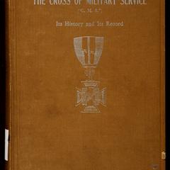 The Cross of military service (C. M. S.) history and records of men of lineal confederate descent who served honorably in the army, navy, or marine corps of the United States or its allies during the period of the world war (April 6, 1917-November 11, 1918)