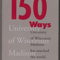 150 ways University of Wisconsin Madison has touched the world