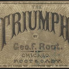 The triumph : a collection of music containing an introductory course for congregational singing, theory of music and teacher's manual, elementary, intermediate and advanced courses, for singing schools and musical conventions, and tunes, hymns, anthems and chants for choirs