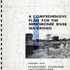 A comprehensive plan for the Menomonee River watershed. Volume one  : Inventory findings and forecasts