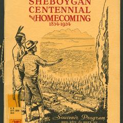 Sheboygan centennial and homecoming, 1834-1934 : official souvenir program and historic booklet