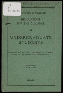 The University of Wisconsin regulations for the guidance of undergraduate students
