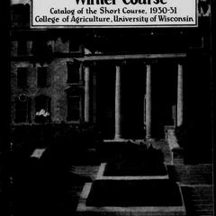 Attend the winter course. Catalog of the short course, 1930-31