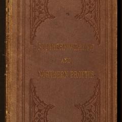 Southern wealth and northern profits, as exhibited in statistical facts and official figures : showing the necessity of union to the future prosperity and welfare of the Republic