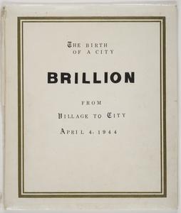 The birth of a city : Brillion, from village to city April 4, 1944
