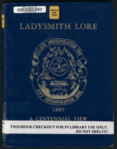 Ladysmith lore : 1885, a centennial view