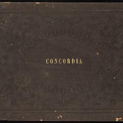 The Concordia : a collection of sacred music, selected and arranged for congregational worship : consisting of new tunes, anthems, doxologies, sanctuses, and chants : together with a variety of selections from the most distinguished composers